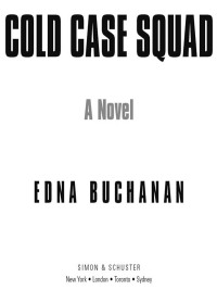 cold case squad a novel  edna buchanan 1501100297, 0743262905, 9781501100291, 9780743262903
