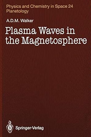 plasma waves in the magnetosphere 1st edition a d m walker 3642778690, 978-3642778698