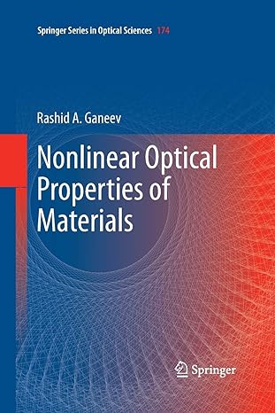 nonlinear optical properties of materials 1st edition rashid a ganeev 9401783608, 978-9401783606