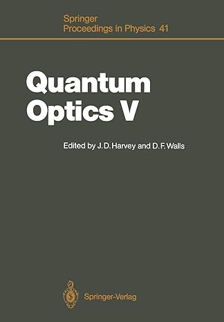 quantum optics v proceedings in physics 41 1st edition john d harvey ,daniel f walls 3642749534,