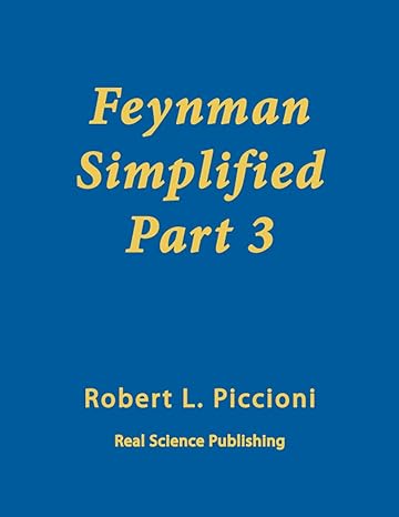feynman simplified part 3 1st edition robert l piccioni 152119520x, 978-1521195208