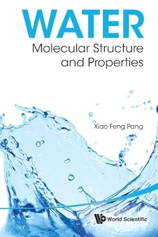 water molecular structure and properties 1st edition xiao feng pang b011fq880q