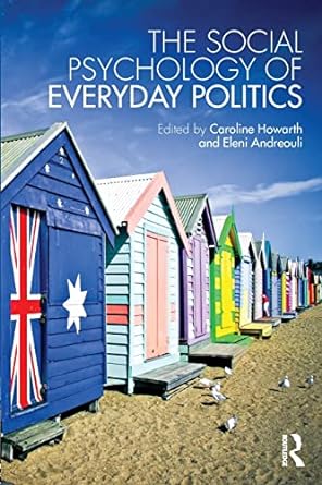 the social psychology of everyday politics 1st edition caroline howarth ,eleni andreouli 1138814458,