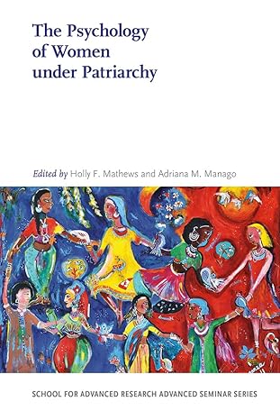 the psychology of women under patriarchy 1st edition holly f. mathews ,adriana m. manago 0826360831,