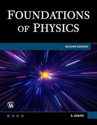 foundations of physics 2nd edition steve adams 1683929705, 978-1683929703