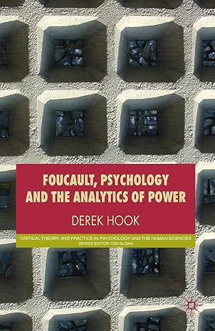 Foucault Psychology And The Analytics Of Power
