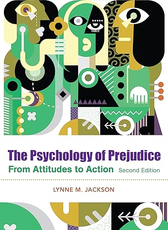 the psychology of prejudice from attitudes to social action 2nd edition lynne m. jackson phd 1433831481,