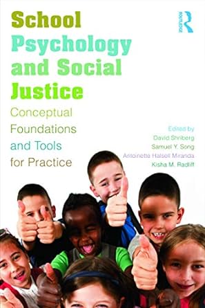 school psychology and social justice conceptual foundations and tools for practice 1st edition david shriberg