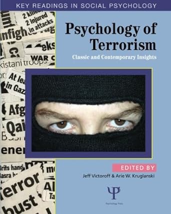psychology of terrorism classie and contemporary insights 1st edition jeff victoroff 1841694657,
