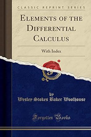 elements of the differential calculus with index 1st edition wesley stokes baker woolhouse 1330011279,