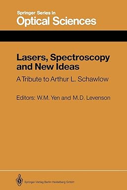 lasers spectroscopy and new ideas a tribute to arthur l schawlow 1st edition william m yen ,marc d levenson