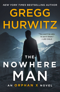 the nowhere man an orphan x novel  gregg hurwitz 1250067855, 1466876522, 9781250067852, 9781466876521