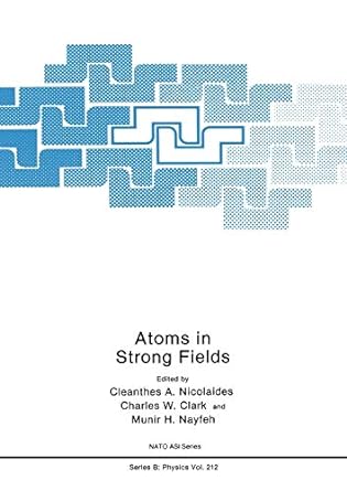 atoms in strong fields 1st edition cleanthes a nicolaides 1475793367, 978-1475793369