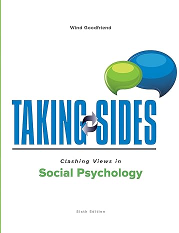 taking sides clashing views in social psychology 6th edition wind goodfriend 1259870790, 978-1259870798