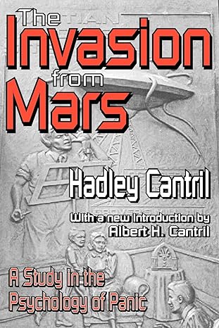 the invasion from mars a study in the psychology of panic 1st edition hadley cantril 1412804701,