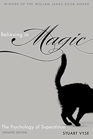 believing in magic the psychology of superstition updated edition stuart a. vyse 019999692x, 978-0199969289