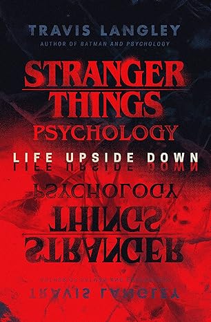 stranger things psychology life upside down 1st edition travis langley 1684429080, 978-1684429080