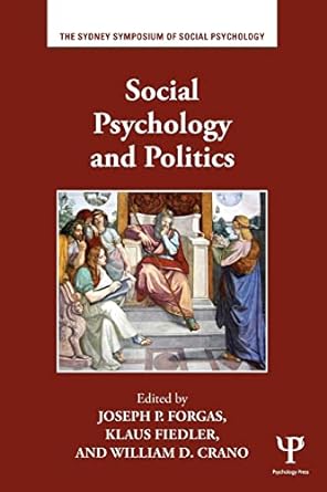 social psychology and politics 1st edition joseph p. forgas ,klaus fiedler ,william d. crano 1138829684,