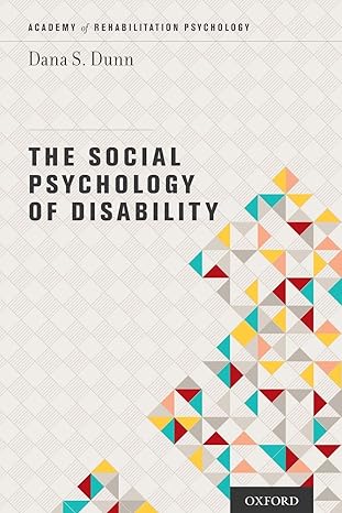 the social psychology of disability 1st edition dana dunn 0199985693, 978-0199985692