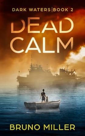 dead calm a post apocalyptic emp survival series  bruno miller 979-8864791301