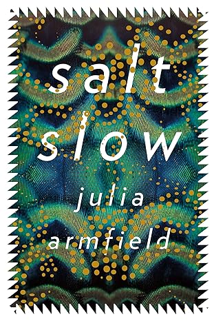 salt slow  julia armfield 1250224780, 978-1250224781
