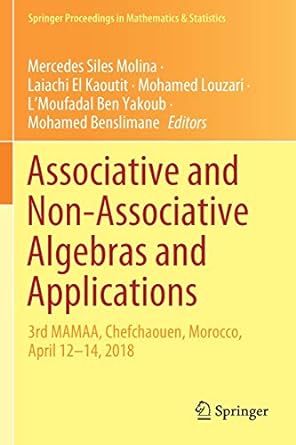 associative and non associative algebras and applications 2018 1st edition mercedes siles molina ,laiachi el