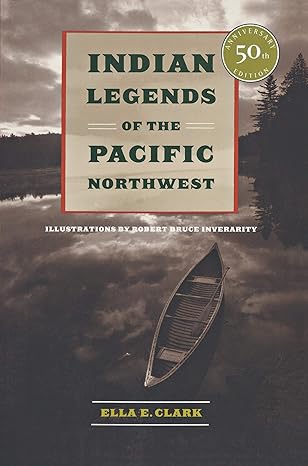 indian legends of the pacific northwest  ella e. clark 0520239261, 978-0520239265