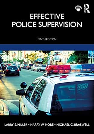 effective police supervision 9th edition larry s miller ,harry w more ,michael c braswell 0367207656,