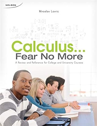 calculus fear no more 1st edition miroslav lovric 0176500472, 978-0176500474