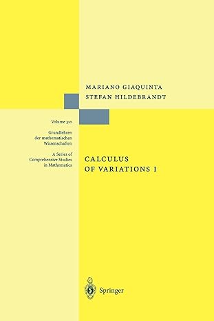 calculus of variations i 1st edition mariano giaquinta ,stefan hildebrandt 364208074x, 978-3642080746