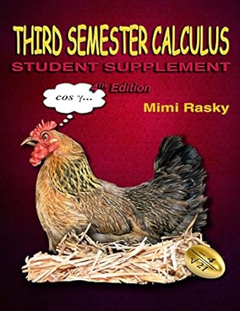 third semester calculus student supplement 4th edition ms mimi rasky ,ms lily splane 0945962495,