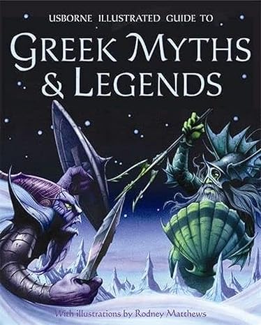 greek myths and legends usborne illustrated guide  cheryl evans, anne millard, rodney matthews 0746087195,