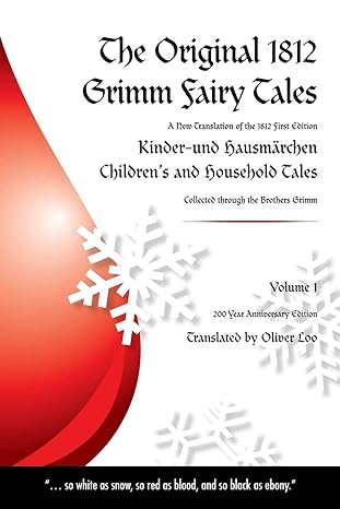 the original 1812 grimm fairy tales a new translation of the 1812 first edition kinder und hausm rchen