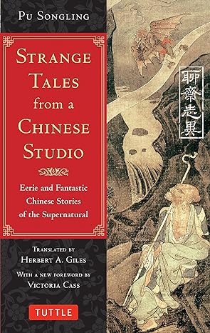 strange tales from a chinese studio eerie and fantastic chinese stories of the supernatural  pu songling,
