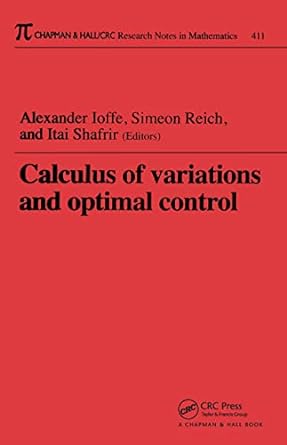 calculus of variations and optimal control technion 1st edition alexander ioffe ,simeon reich ,i shafrir