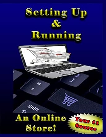 setting up and running an online store 1st edition melanie bremner 1483914860, 978-1483914862