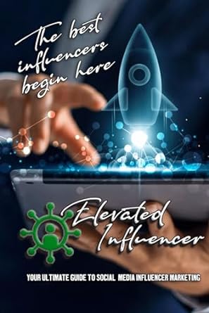 the best influencers begin here elevated lnfluencer your ultimate guide to social media influencer marketing