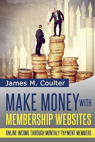 Make Money With Membership Websites Online Income Through Monthly Paying Members
