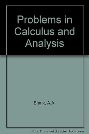 problems in calculus and analysis 1st edition a a blank 0471079502, 978-0471079507
