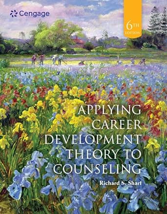applying career development theory to counseling 6th edition richard s sharf 0357670701, 978-0357670705