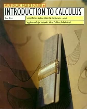 harpercollins college outline introduction to calculus 1st edition joan dykes 0064671259, 978-0064671255