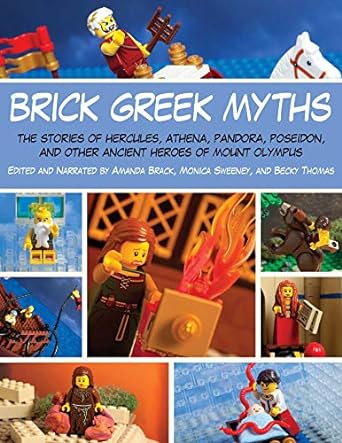 brick greek myths the stories of heracles athena pandora poseidon and other ancient heroes of mount olympus 