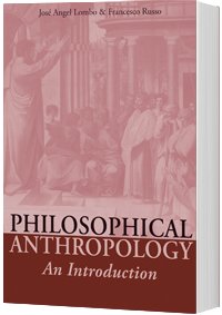 philosophical anthropology an introduction 1st edition jose angel lombo, francesco russo, jeffrey cole