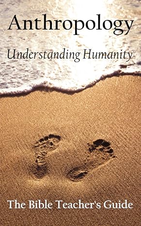 anthropology understanding humanity 1st edition gregory brown 979-8711664536
