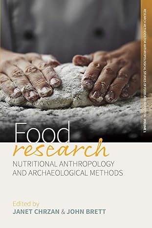 food research nutritional anthropology and archaeological methods 1st edition janet chrzan ,john brett