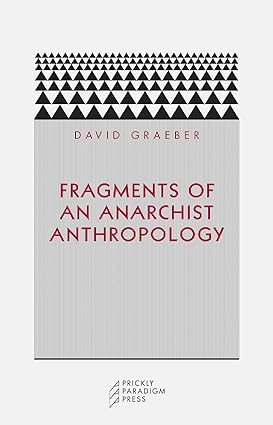 fragments of an anarchist anthropology 1st edition david graeber 0972819649, 978-0972819640
