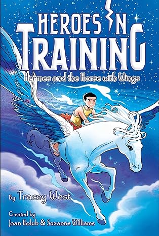 hermes and the horse with wings  tracey west, joan holub, suzanne williams, craig phillips 1481488317,