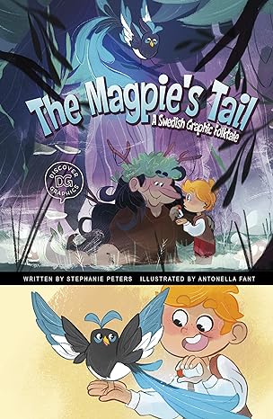 the magpie s tail a swedish graphic folktale  stephanie peters, antonella fant 1666341010, 978-1666341010