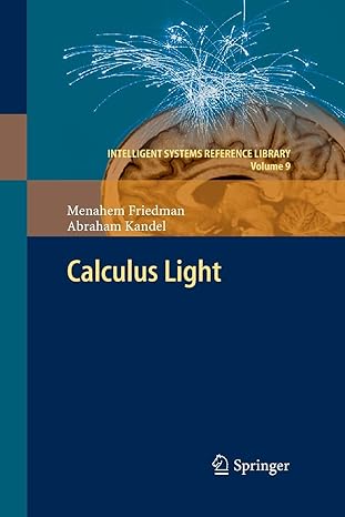 calculus light 1st edition menahem friedman ,abraham kandel 3642434304, 978-3642434303