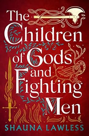 the children of gods and fighting men  shauna lawless 1803282649, 978-1803282640